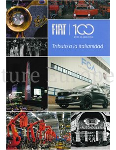 FIAT 100 AÑOS EN ARGENTINA, TRIBUTO A LA ITALIANIDAD