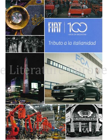 FIAT 100 AÑOS EN ARGENTINA, TRIBUTO A LA ITALIANIDAD