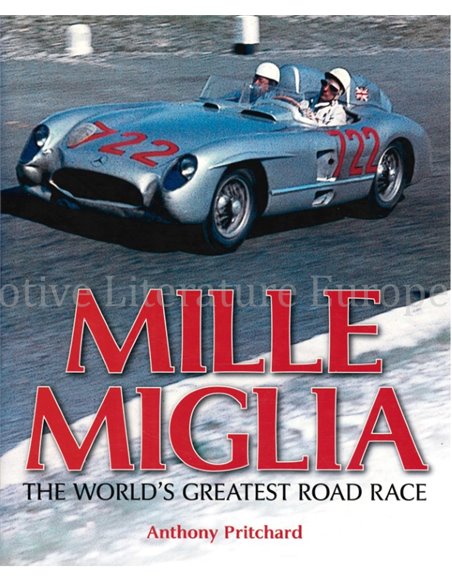 MILLE MIGLIA, THE WORLD'S GREATEST ROAD RACE