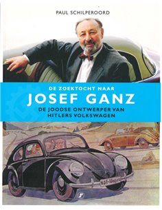 DE ZOEKTOCHT NAAR JOSEF GANZ, DE JOODSE ONTWERPER VAN HITLERS VOLKSWAGEN