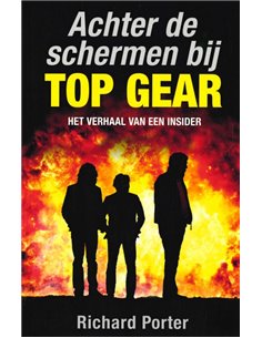 ACHTER DE SCHERMEN BIJ TOP GEAR, HET VERHAAL VAN EEN INSIDER