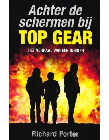 ACHTER DE SCHERMEN BIJ TOP GEAR, HET VERHAAL VAN EEN INSIDER