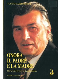 ONORA IL PADRE E LA MADRE, STORIA DI FERRUCCIO LAMBORGHINI