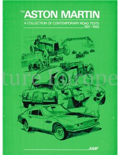 THE ASTON MARTIN, A COLLECTION OF CONTEMPORARY ROAD TESTS 1921 - 1942