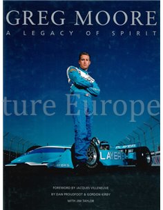 GREG MOORE A LEGACY OF SPIRIT