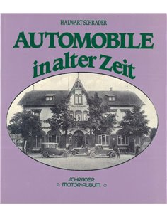 AUTOMOBILE IN ALTER ZEIT (SCHRADER, MOTOR-ALBUM)