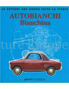 AUTOBIANCHI BIANCHINA, LE VETTURE CHE HANNO LA STORIA