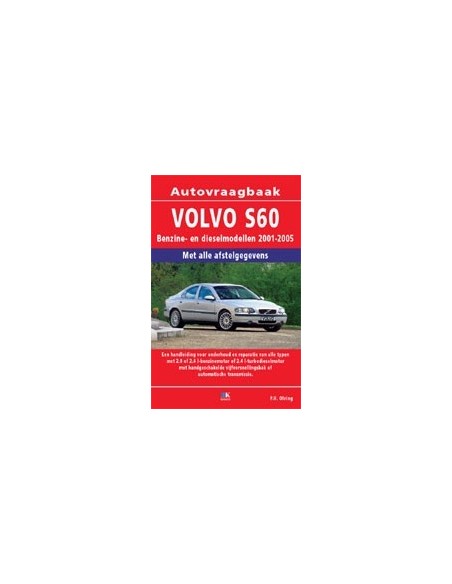 2001 - 2005 VOLVO S60 BENZINE & DIESEL VRAAGBAAK NEDERLANDS