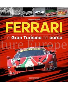 FERRARI, LA GRAN TURISMO DA CORSA