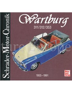 WARTBURG 311 / 312 / 353, 1955 - 1991 (SCHRADER MOTOR CHRONIK)