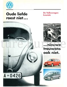 OUDE LIEFDE ROEST NIET ... NIEUWE TROUWENS OOK NIET, DE VOLKSWAGEN KRONIEK