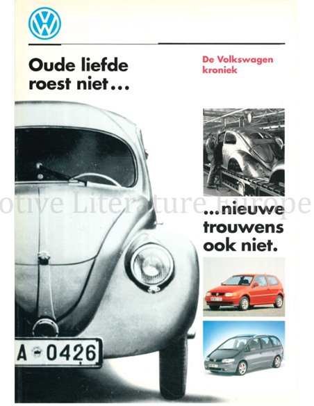OUDE LIEFDE ROEST NIET ... NIEUWE TROUWENS OOK NIET, DE VOLKSWAGEN KRONIEK