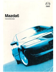 2005 MAZDA 6 INSTRUCTIEBOEKJE NEDERLANDS