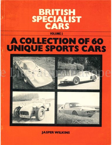 BRITISH SPECIALIST CARS VOLUME 1: A COLLECTION OF 60 UNIQUE SPORTS CARS