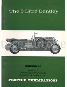 THE 3 LITRE BENTLEY (PROFILE PUBLICATIONS 56)