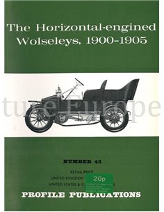 THE HORIZONTAL-ENGINED WOLSELEYS, 1900-1905  (PROFILE PUBLICATIONS 43)