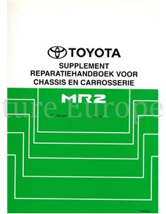 2000 TOYOTA MR2 CHASSIS & CAROSSERIE (SUPPLEMENT) WERKPLAATSHANDBOEK NEDERLANDS