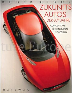 ZUKUNFTS AUTOS DER 80er JAHRE: CONCEPT-CARS, DESIGNSTUDIEN, PROTOTYPEN