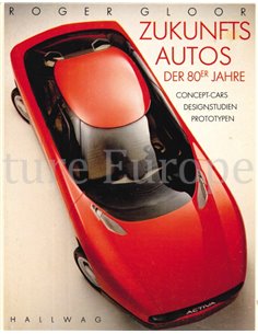 ZUKUNFTS AUTOS DER 80er JAHRE: CONCEPT-CARS, DESIGNSTUDIEN, PROTOTYPEN 2