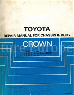 1984 TOYOTA CROWN CHASSIS & BODY WORKSHOP MANUAL ENGLISH