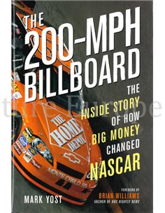 THE 200 MPH BILLBOARD, THE INSIDE STORY OF HOW BIG MONEY CHANGED NASCAR