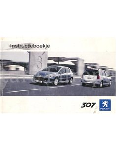 2007 PEUGEOT 307 BETRIEBSANLEITUNG NIEDERLÄNDISCH