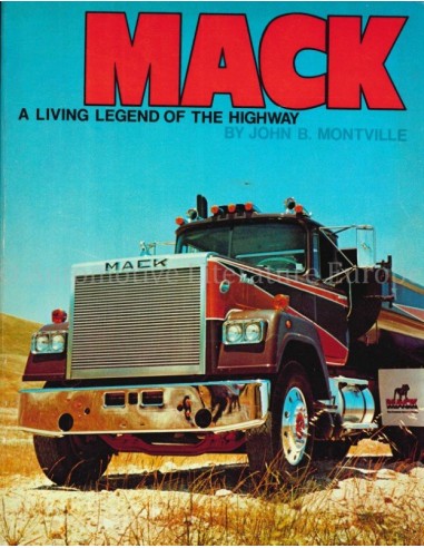 MACK, A LIVING LEGEND ON THE HIGHWAY