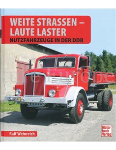 WEITE STRASSEN - LAUTE LASTER, NUTZFAHRZEUGE IN DER DDR