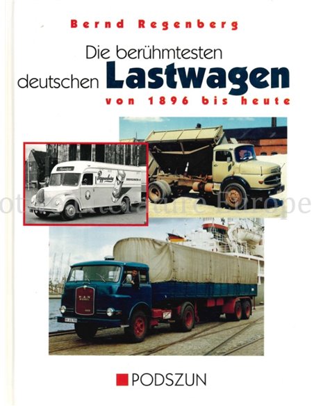 DIE BERÜHMSTESTEN DEUTSCHEN LASTWAGEN VON 1896 BIS HEUTE