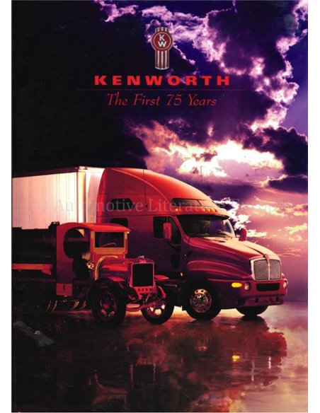 KENWORTH, THE FIRST 75 YEARS (1923 - 1998)