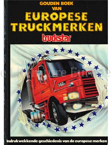 GOUDEN BOEK VAN EUROPESE TRUCKMERKEN (TRUCKSTAR)