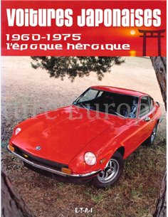 VOITURES JAPONAISES 1960 - 1975, L'EPOQUE HEROIQUE