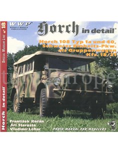 HORCH IN DETAIL, HORCH 108 TYP 1a UND 40, SCHWERER EINHETS PKW (SPECIAL MUSEUM LINE No.18)