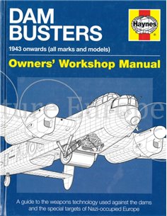 DAM BUSTERS 1943 ONWARDS, ALL MARKS AND MODELS (OWNER'S WORKSHOP MANUAL)