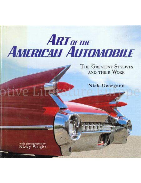ART OF THE AMERICAN AUTOMOBILE, THE GREATEST STYLISTS AND THEIR WORK