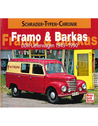 FRAMO & BARKAS DDR-LIEFERWAGEN 1949 - 1990  (SCHRADER TYPEN CHRONIK) 