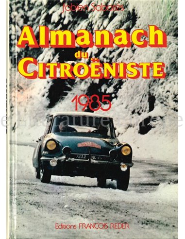 ALMANACH DU CITROËNISTE 1985