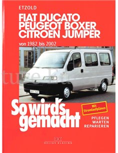 1982 - 2002 FIAT DUCATO | PEUGEOT BOXER | CITROËN JUMPER VRAAGBAAK DUITS (SO WIRD'S GEMACHT)