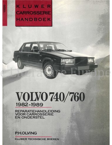 1982 - 1989 VOLVO 740 | 760 REPERATIEHANDLEIDING VOOR CARROSSERIE EN ONDERSTEL (KLUWER CARROSSERIE HANDBOEK)