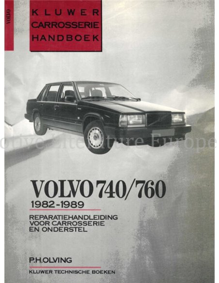 1982 - 1989 VOLVO 740 | 760 REPERATIEHANDLEIDING VOOR CARROSSERIE EN ONDERSTEL (KLUWER CARROSSERIE HANDBOEK)