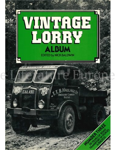 VINTAGE LORRY ALBUM (NUMBER THREE, 70 YEARS OF ROAD TRANSPORT IN STORIES & PHOTOS)