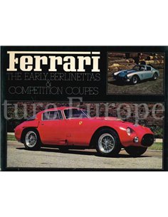 FERRARI, THE EARLY BERLINETTAS & COMPETITION COUPES
