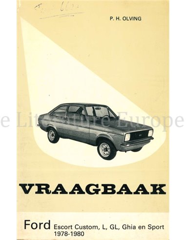 1978 - 1980 FORD ESCORT CUSTOM | L | GL | GHIA | SPORT, REPAIR MANUAL DUTCH