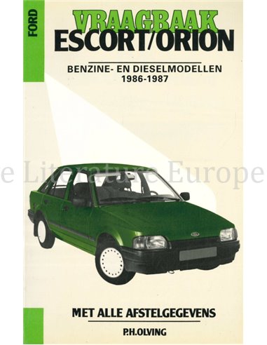 1986 - 1987 FORD ESCORT | ORION, PETROL | DIESEL, REPAIR MANUAL DUTCH