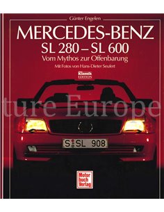 MERCEDES-BENZ SL 280 - SL 600, VOM MYTHOS ZUR OFFENBARUNG 