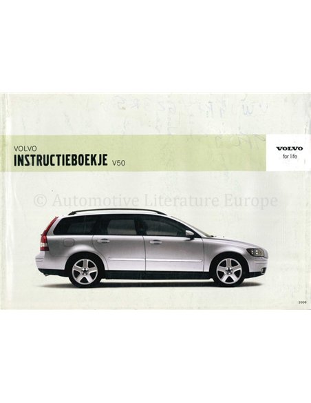 2005 VOLVO V50 INSTRUCTIEBOEKJE NEDERLANDS