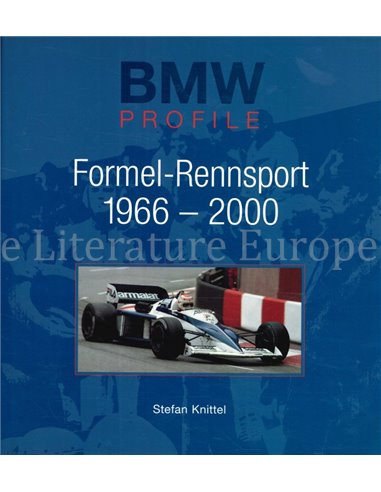 BMW PROFILE:  FORMEL-RENNSPORT 1966 - 2000