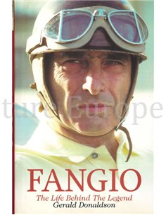 FANGIO, THE LIFE BEHIND THE LEGEND