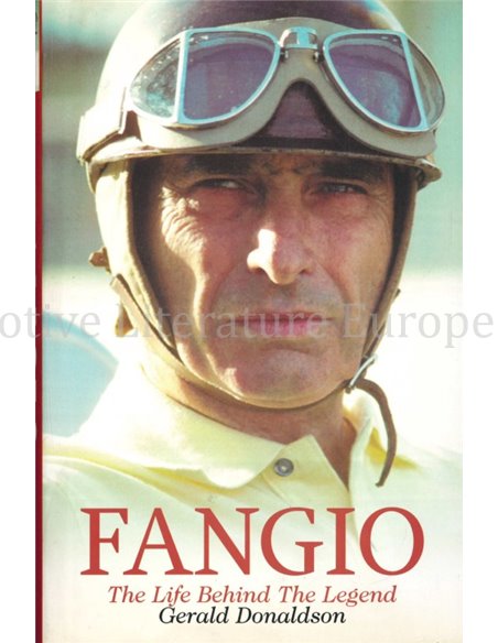 FANGIO, THE LIFE BEHIND THE LEGEND