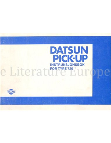 1984 NISSAN PICK-UP (TYPE 720) INSTRUCTIEBOEKJE NOORS